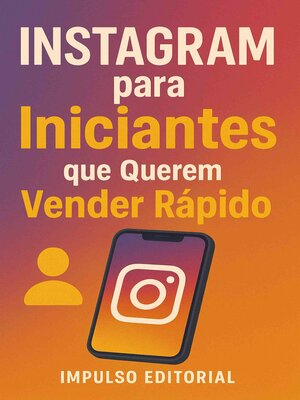 cover image of Instagram para Iniciantes que Querem Vender Rápido